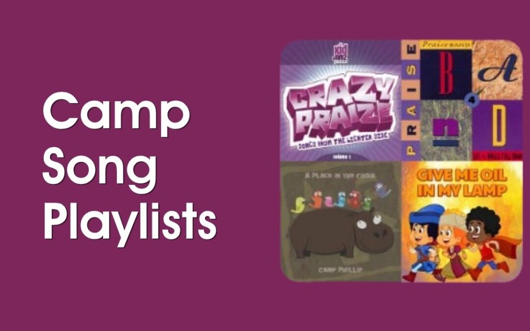 Check Out Our Camp Song Playlists